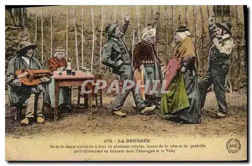 Cartes postales Folklore LA BOURREE. Sorte de danse nationale � deux ou plusieurs couples  tenant de la valse et