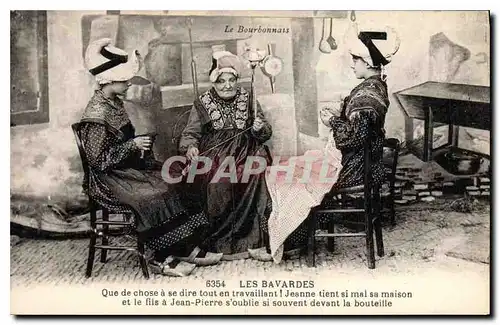 Cartes postales Folklore Le Bourbonnais LES BAVARDES. Que de chose � se dire tout en travaillant! Jeanne tient s