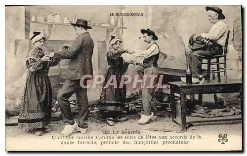 Cartes postales Folklore LE BOURBONNAIS. La Bourr�e l'antique cuisines'anime les soirs de f�tes aux accords de l