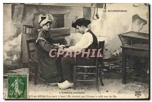 Cartes postales Folklore LE BOURBONNAIS. L'Echeveau embrouill� qu'il est difficile d'en venir � bout! On croirai