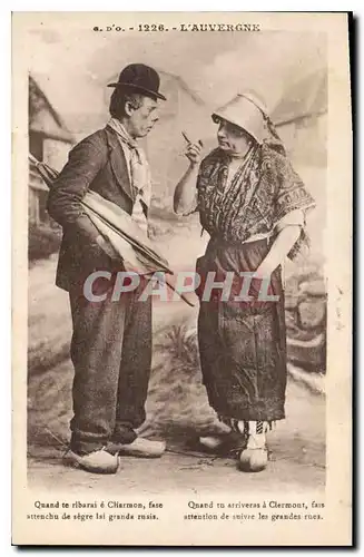 Cartes postales Folklore 1226 L'AUVERGNE. Quand tu arriveras � Clermont fais attention de suivre les grandes rue