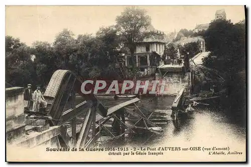 Cartes postales Militaria Souvenir de la Guerre 1914-1915 Le Pont d'AUVERS sur OISE Vue d'amont détruit par le