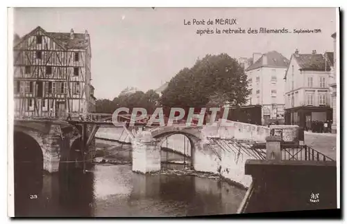 Ansichtskarte AK Militaria Le Pont de MEAUX après la retraite des Allemands Septembre 1914