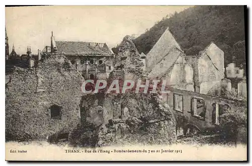 Cartes postales Militaria THANN rue de l'Etang Bombardements du 7 au 21 Janvier 1915