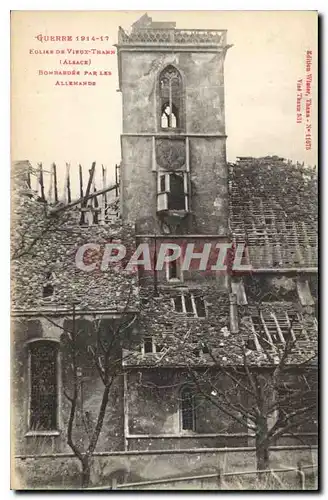 Cartes postales Militaria GUERRE 1914-17 EGLISE DE VIROX-THANN ALSACE BOMBARDEE PAR LES ALLEMANDS