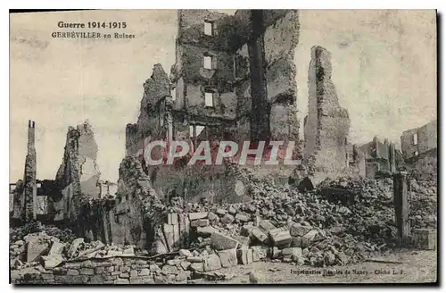 Cartes postales Militaria Guerre 1914-1915 GERBEVILLER en Ruines