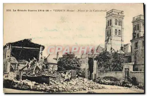 Cartes postales Militaria La Grande Guerre 1914-16 VERDUN Meuse Place de la Cathédrale