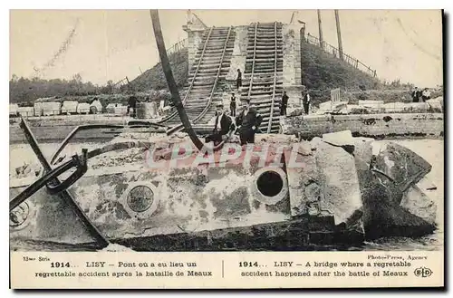 Cartes postales Militaria 1914 LISY Pont où a eu lieu un regrettable accident après la bataille de Meaux