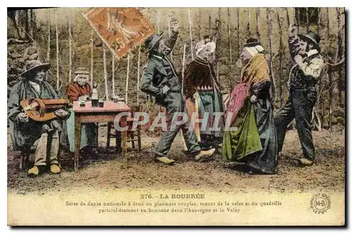 Cartes postales Folklore LA BOURREE Sorte de danse nationale � deux ou plusieurs couples  tenant de la valse et