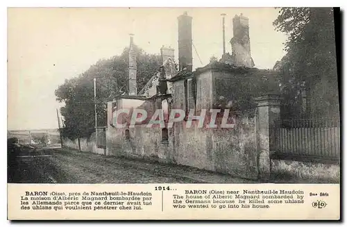 Cartes postales Militaria 1914 Baron Oise pres de Nantheuil le Haudoin La maison d'Alberic Magnard bombardee par