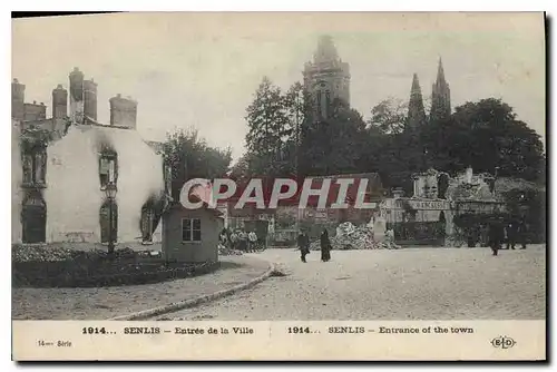 Cartes postales Militaria 1914 Senlis Entr�e de la Ville