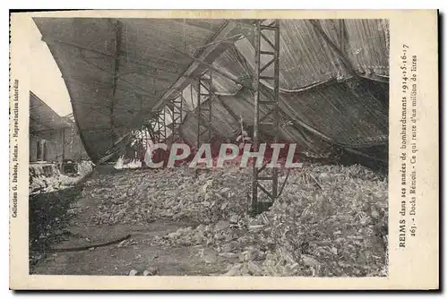 Cartes postales Militaria Reims dans ses annees de bombardement 1914 15 16 17 Docks Remois