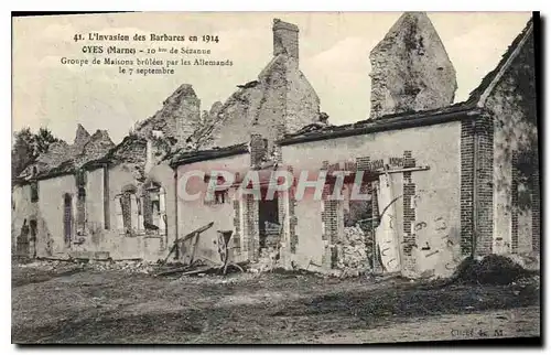 Cartes postales Militaria L'Invasion des Barbares en 1914 Groupe de Maisons brulees par les Allemands le 7 Septe