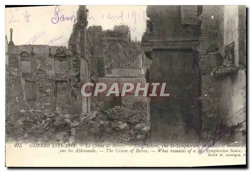 Cartes postales Militaria Guerre 1914 1915 Le Crime de Reims Une Maison rue St Symphorien