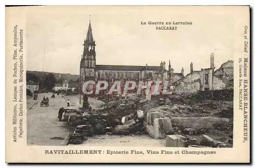 Cartes postales Militaria La Guerre en Lorraine Baccarat Ravitaillement Epicerie Fine Vins Fins et Champagnes