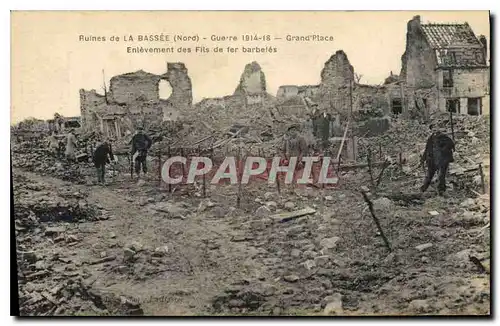 Ansichtskarte AK Militaria Ruines de La Bassee Nord Guerre 1914 18 Grand Place Entevement des Fits de fer barbele