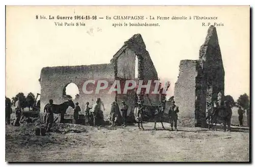 Cartes postales Militaria La Guerre 1914 15 16 En Champagne La Ferme demolie a l'Esperance apres le bombardement