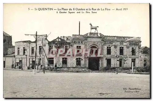 Cartes postales Militaria St Quentin La Place du 8 Octobre et la Rue de La Fere Avril 1919