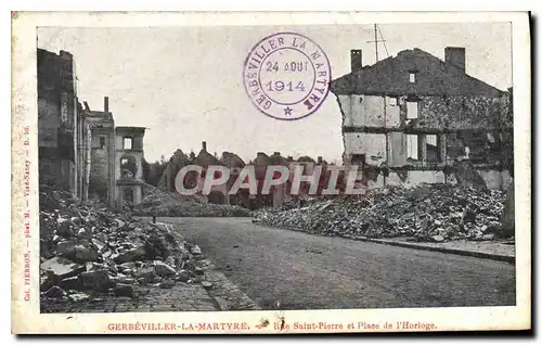 Cartes postales Militaria Gerbeviller La Martyre Rue Saint Pierre et Place de l'Horloge
