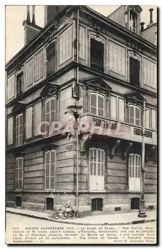 Cartes postales Militaria Guerre Europeenne 1914 Le Crime de Reims Rue Thiers Habitation de  M Cama Ancien Consu