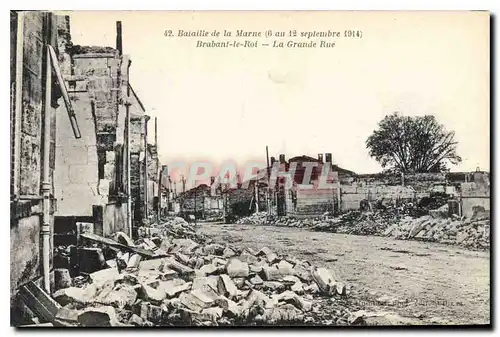 Cartes postales Militaria Bataille de la Marne 6 au 12 septembre 1914 Brabant le Roi La Grande Rue