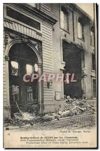 Cartes postales Militaria Bombardement de Reims par les Allemands Ecole Professionnelle et Menagere Rue de l'Uni