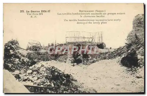 Cartes postales Militaria La Guerre 1914 17 Beuvraigness Somme Les terribles bombardements successifs ont presqu