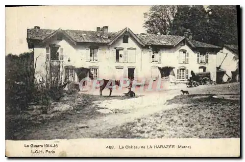 Cartes postales Militaria La Guerre 1914 16 LCH Paris Le Chateau de La Harazee Marne