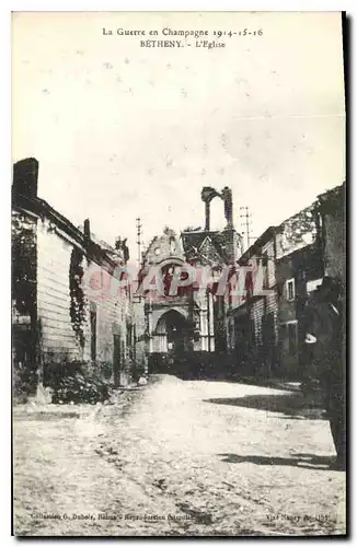 Ansichtskarte AK Militaria La Guerre en Champagne 1914 15 16 Betheny L'Eglise