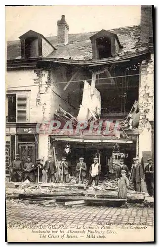 Ansichtskarte AK Militaria La Grande Guerre Le Crime de Reims Une Cremerie bombardee par les Allemands Faubourg C