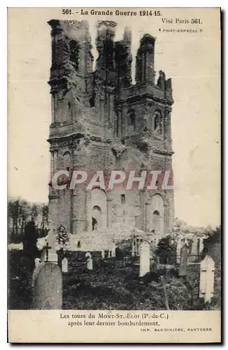 Ansichtskarte AK Militaria La Grande Guerre 1914 15 Les tours du Mont Sr Eloi apres leur dernier bombardement