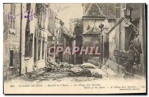 Cartes postales Militaria Guerre de 1914 Bataille de l'Aisne un village pres Soissons