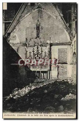 Ansichtskarte AK Militaria Cathedrale de Reims Archeveche Cheminee de la Salle des Rois apres le Bombardement