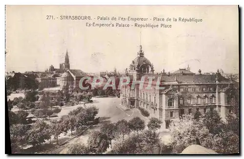 Ansichtskarte AK Strasbourg Palais de l'ex Empereur Place de la Republique