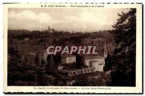 Cartes postales ND d'Ay Ardeche Vue d'ensemble a vol d'oiseau La Chapelle les terrasses les trois donjons