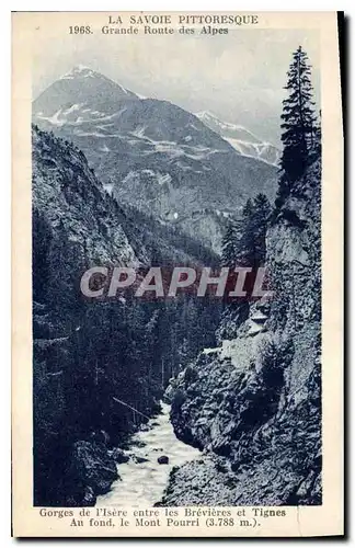 Cartes postales La Savoie Pittoresque 1968 Grande Route des Alpes Gorges de I'Isere entre les Brevieres et Tigne