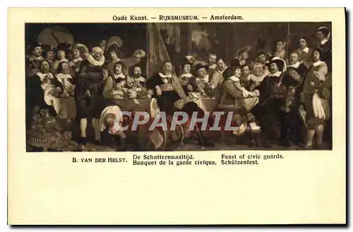 Cartes postales Oude Kunst Rijksmuseum Amsterdam B Van Der Helst De Schuttersmaaltijd