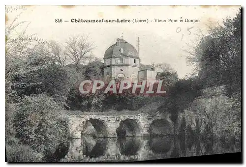 Cartes postales Chateauneuf sur Loire Loiret Vieux Pont et Donjon