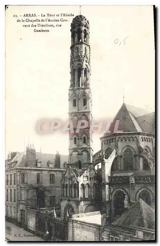 Ansichtskarte AK Arras La Tour et l'Abside de la Chapelle de l'Ancien Couvent des Ursulines  rue Gambetta