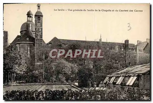 Cartes postales Le Jardin Vue generale du Jardin de la Chapelle et du Couvent des Carmes