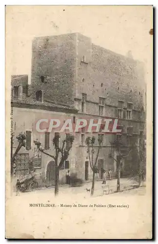 Cartes postales Montelimar Maison de Diane de Poitiers Etat Ancient