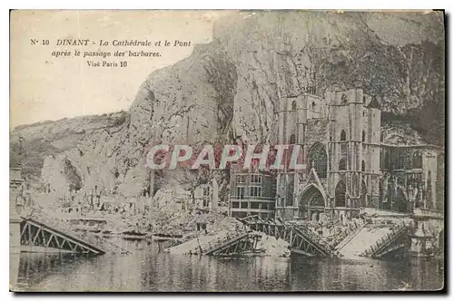 Cartes postales Dinant La Cathedrale et le Pont apres le passage des Barbares Militaria