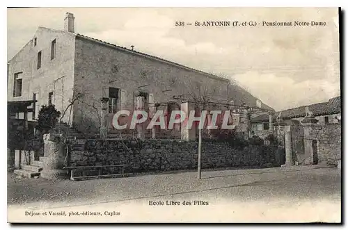 Cartes postales St Antonin T et G Pensionnat Notre Dame Ecole Libre des Filles