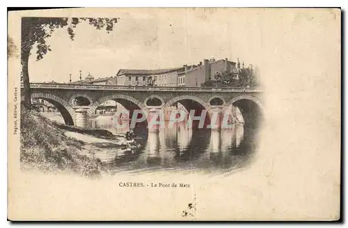 Ansichtskarte AK Castres Le Pont de Metz