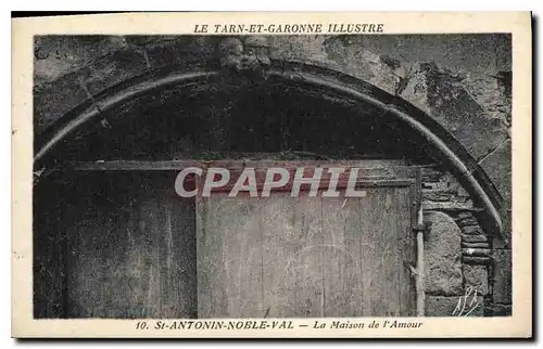 Cartes postales Le Tarn et Garonne Illustre St Antonin Noble Val La Maison de l'Amour