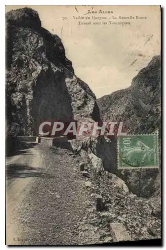 Ansichtskarte AK Les Alpes Vallee du Queyras La Nouvelle Route Tunnel sous les Tourniquets