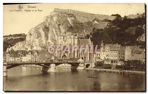 Ansichtskarte AK Dinant La Citadelle l'Eglise et le Pont