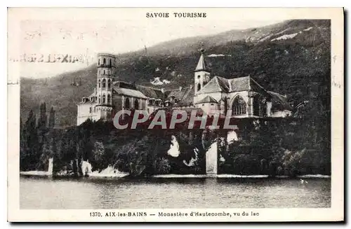 Cartes postales Savoie Tourisme Aix les Bains Monastere d'Hautecombe vu du lac