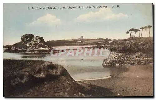 Cartes postales Ile de Brehat Pont Arprat et Anse de la Corderie