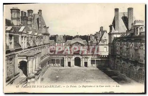 Ansichtskarte AK Palais de Fontainebleau Le Palais Le Baptistre et la Cour ovale